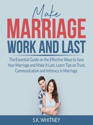 cover image of Make Marriage Work and Last